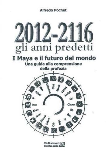 2012-2116 gli anni predetti