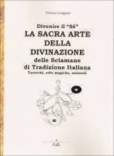 La Sacra Arte della Divinazione delle Sciamane di Tradizione Italiana