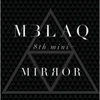 MBLAQ Mini Album Vol.8- Mirror