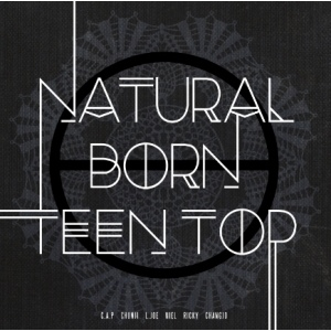 TEEN TOP Mini Album Vol.6 - NATURAL BORN TEEN TOP ( DREAM VER.)+Poster in Tubo