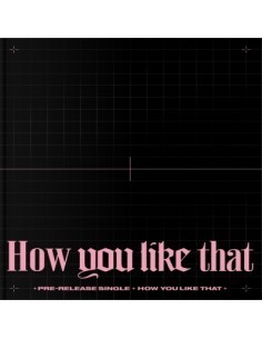 BLACKPINK Single Album - How You Like That