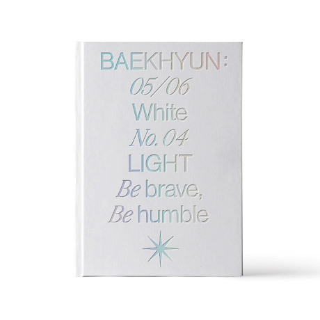 BAEK HYUN : 05/ 06 White No.04 LIGHT Be brave, Be humble [Special Set Photobook]
