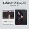 SEULGI 1° Mini Album - 28 Reasons (Photobook Ver.)