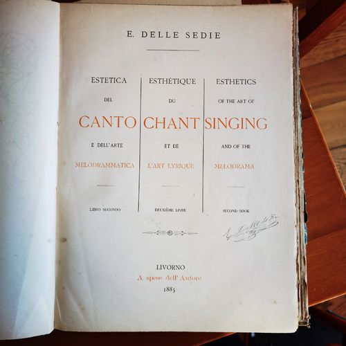 Enrico delle Sedie - Estetica del Canto e dell'arte melodrammatica - EDIZIONE ORIGINALE