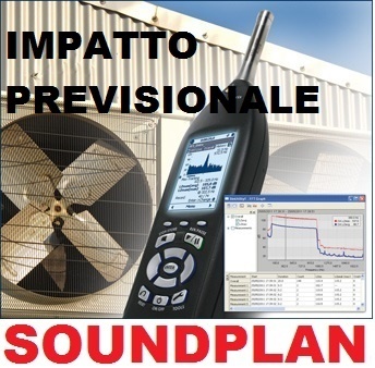 ACUSTICA: Valutazione IMPATTO acustico PREVISIONALE elaborazione sound plan